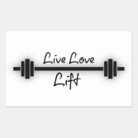Fitness Quote: Live Love Lift Rectangular Sticker