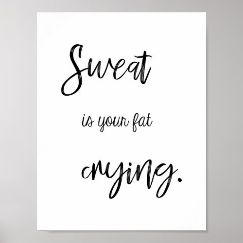 Fitness Quote Sweat is your fat crying Funny Gym Poster