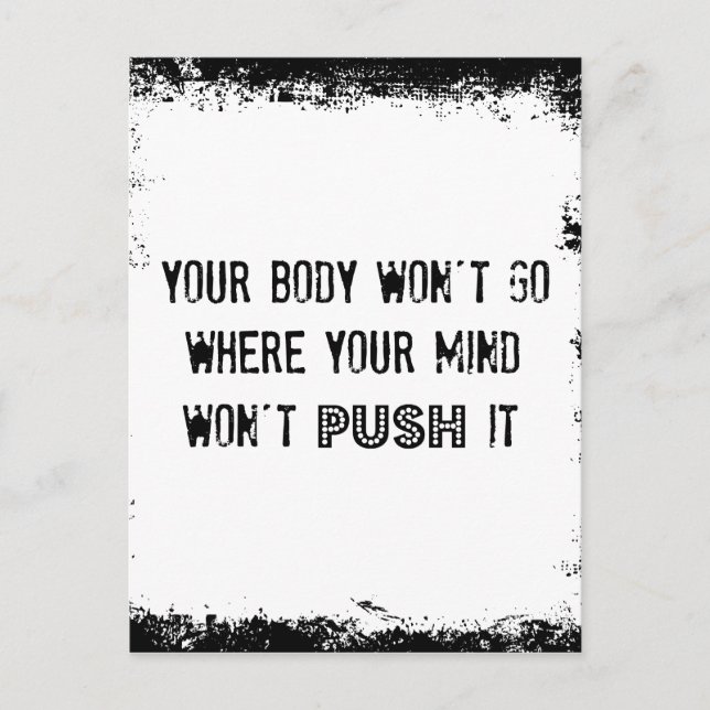 Fitness Quote: Your Body Won't Go Where... Postcard (Front)
