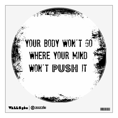 Fitness Quote Your Body Wont Go Where Wall Sticker