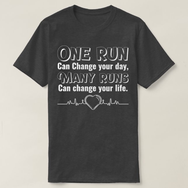Fitness Running One run can change your day many r T-Shirt (Design Front)