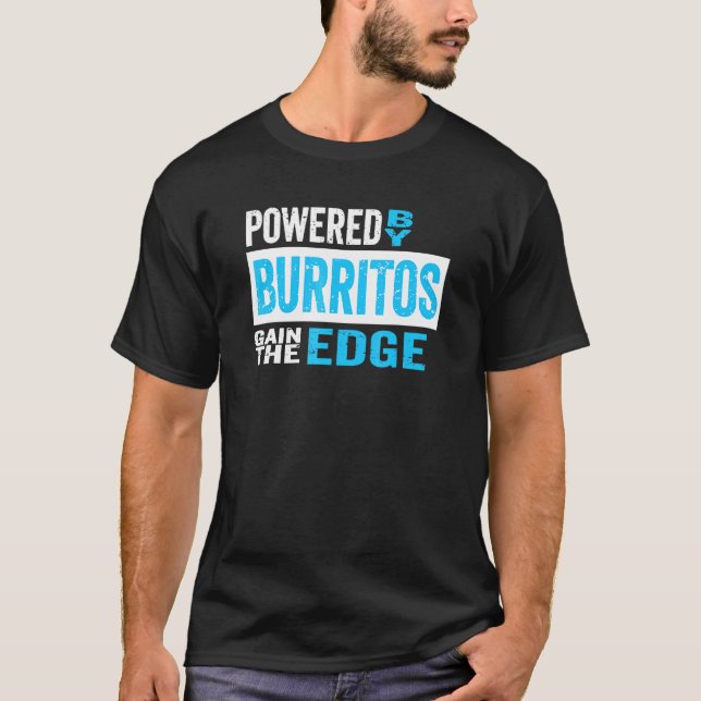 Fitness Running Powered By Burritos Gain The Edge T-Shirt (Front)
