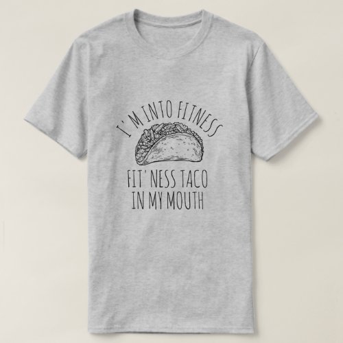 FITNESS TACO IN MY MOUTH MENS T_Shirt