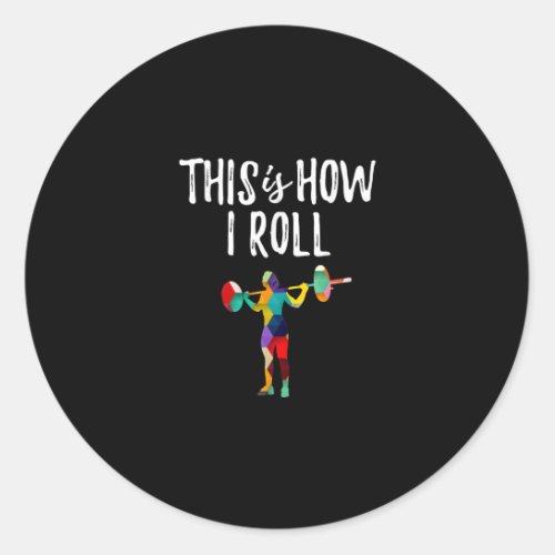 Fitness This is How I Roll Gym Bodybuilding Girl Classic Round Sticker