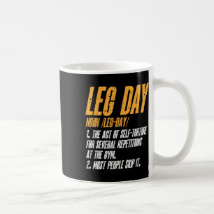 Fitness Training Workout Gym Leg Day Definition  Coffee Mug