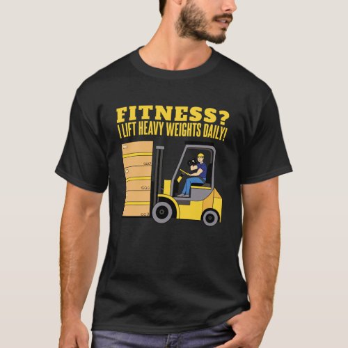 Fitness Weightlifting Forklift  Joke Transportatio T_Shirt