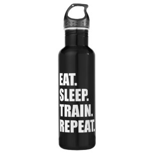 Eat Train Sleep Repeat Water Bottle