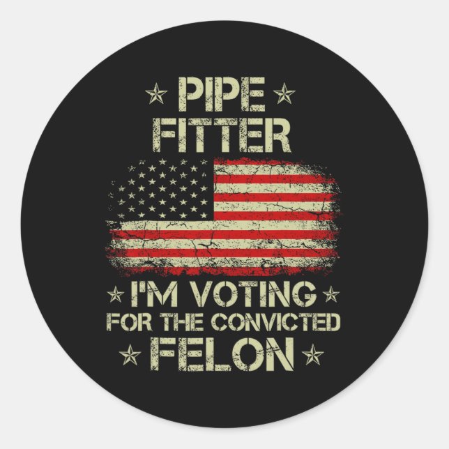 Fitter I'm Voting For The Convicted Felon Funny Tr Classic Round Sticker (Front)