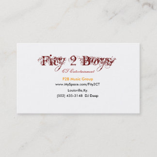 Fity 2 Boys, www.MySpace.com/Fity2CT, (502) 435... Business Card