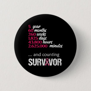 Five 5 Year Survivor Breast Cancer Awareness Gift  Button