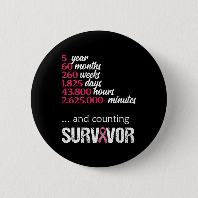Five 5 Year Survivor Breast Cancer Awareness Gift  Button (Front)