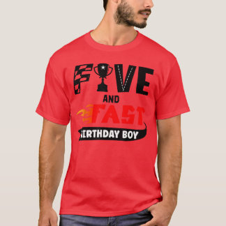 Five and Fast Birthday Boy Race 5th Birthday Racer T-Shirt