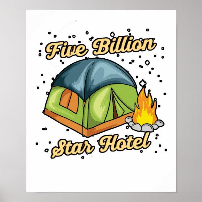 Five Billion Star Hotel Camping Camper Tent Gift Poster (Front)