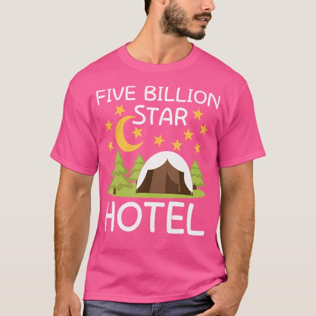 Five Billion Star Hotel Camping Lover Saying Shirt (Front)