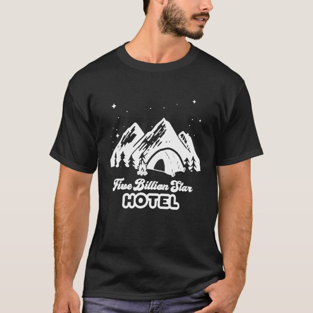 Five Billion Star Hotel Funny Camping T-Shirt (Front)