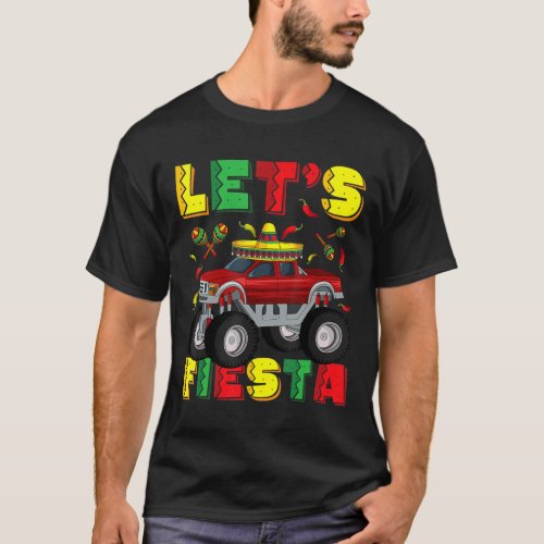 Five By Mayo Monster Truck Let39s Fiesta Toddl T_Shirt