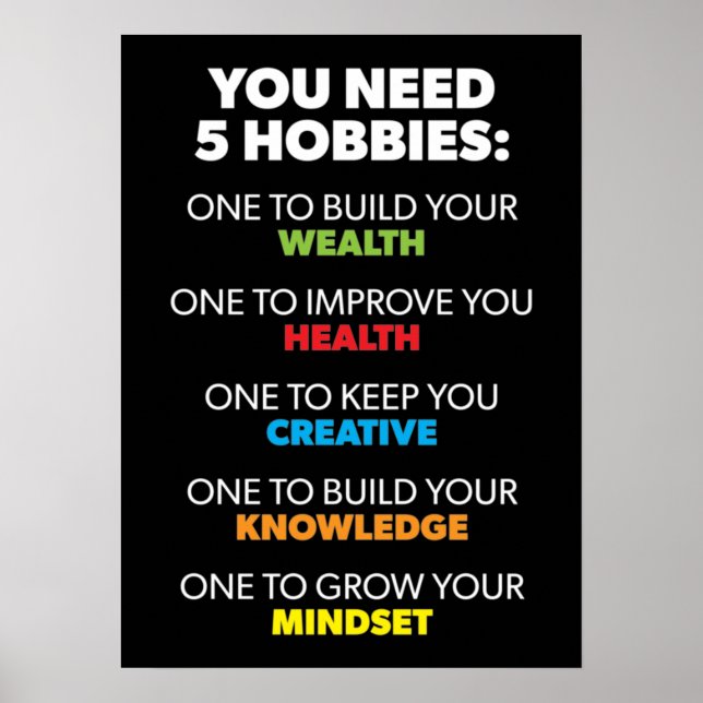 Five Hobbies - Wealth, Health, Creative, Knowledge Poster (Front)