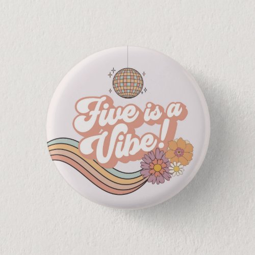 Five is a Vibe 5th birthday party Button