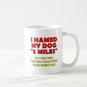 Five Mile Dog Funny Mug