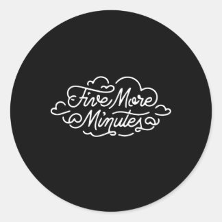 Five More Minutes Of Sleep Classic Round Sticker