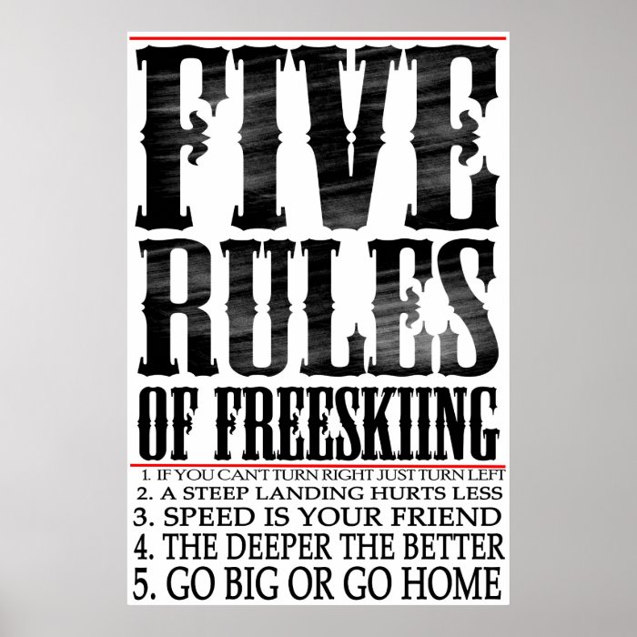 five rules for freeskiing posters