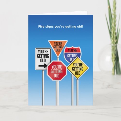 Five Signs Youre Getting Old Funny Birthday Card