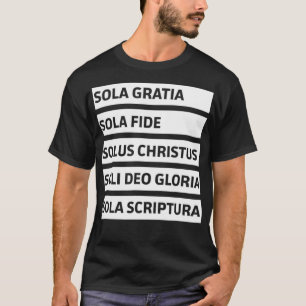 Five Solas Gratia Sola Fide Soli Deo Gloria T-Shirt