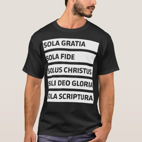 Five Solas Gratia Sola Fide Soli Deo Gloria  T_Shirt