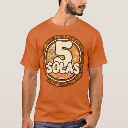 Five Solas of the Reformation Reformed Theology T_Shirt
