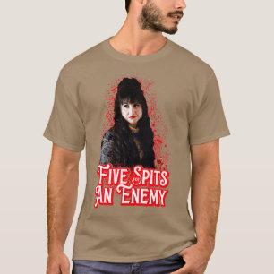 five spits for an enemy 1 T-Shirt