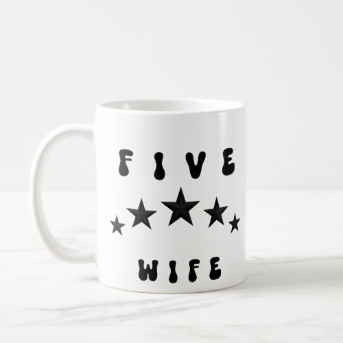 FIVE STARS WIFE DESIGN  COFFEE MUG