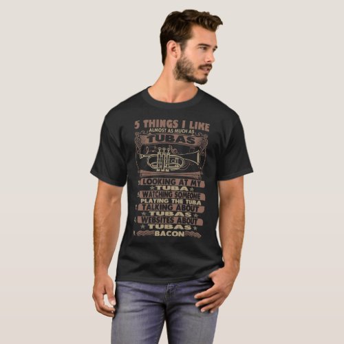 Five Things I Like As Tuba Music Instrument Tshirt