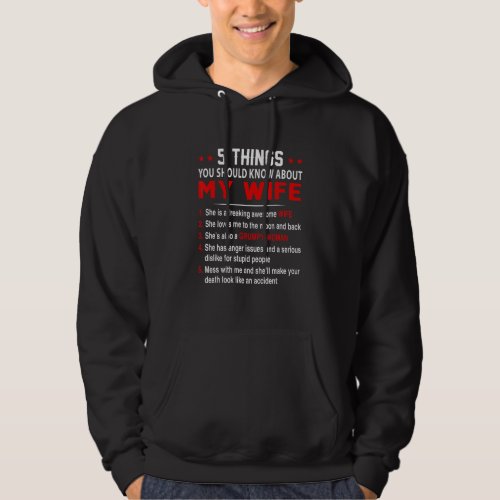 Five Things You Should Know About My Wife Hoodie