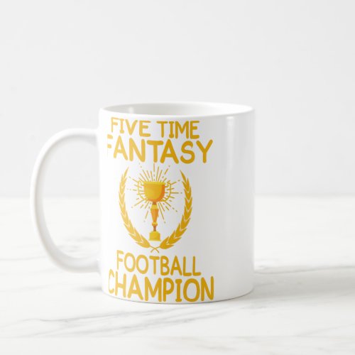 five time fantasy football champion gift  coffee mug
