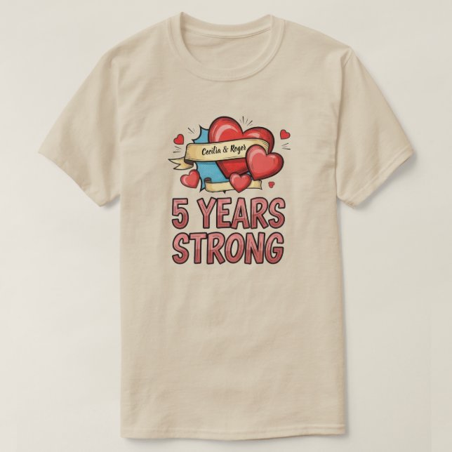 Five Year Strong Customizable T-Shirt (Design Front)