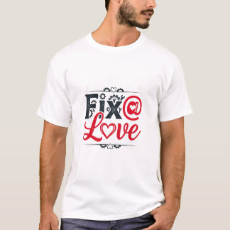 Fix @at love T-Shirt