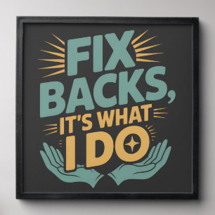 Fix Backs It’s What I Do Chiropractor Quote Peel And Stick Photo Tile