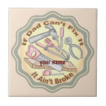 Fix It Dad Ceramic Tile<br><div class="desc">Fix It Dad tile by ArtMuvz Illustration. matching dad apparel, dad t-shirts, fathers day gifts for husband, father, Grandpa. Dad T-shirt, birthday gift and king apparel. . To personalize add your name or add text instead. Customize this dad tile to make it uniquely yours or to give as a personalized...</div>