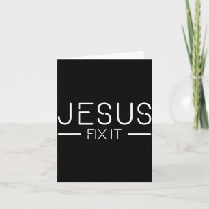 Fix It Jesus Funny Christian Fashion Card