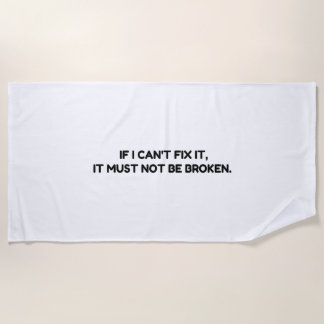 FIX IT NOT BROKEN BEACH TOWEL