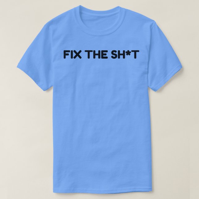 fix the 1 T-Shirt (Design Front)