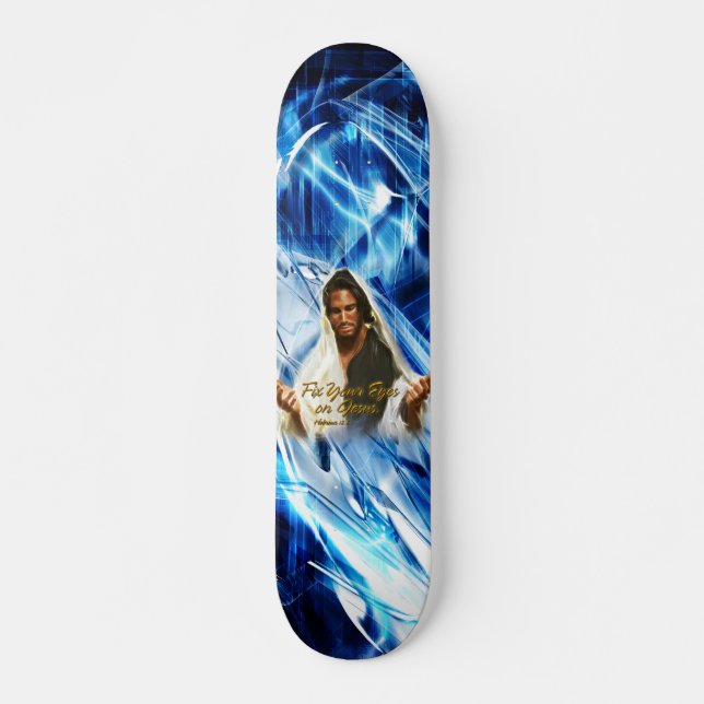 Fix Your Eyes on Jesus 2 Skateboard Deck (Front)