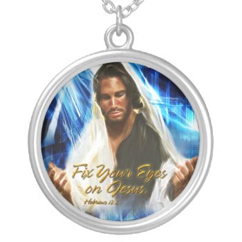 Fix Your Eyes On Jesus. 2b Necklace by Ronspassionfordesign at Zazzle