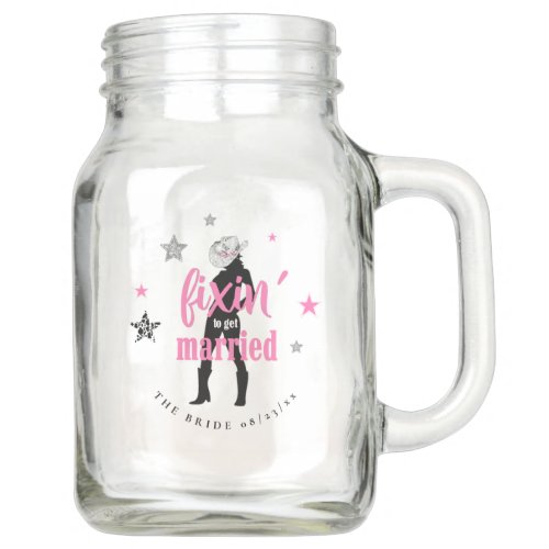 Fixin The Bride Disco Bachelorette ID925 Mason Jar