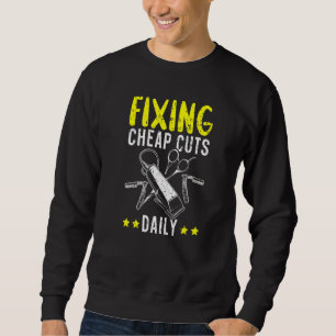 Fixing Cheap Cuts Daily Barbershop Hairstylist Bar Sweatshirt