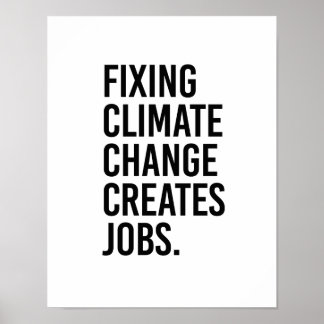 Fixing Climate Change Creates Jobs - - Pro-Science Poster