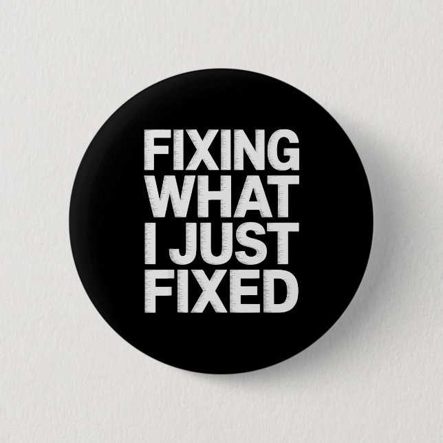 Fixing What I Just Fixed Funny Mechanic Engineer Q Button (Front)