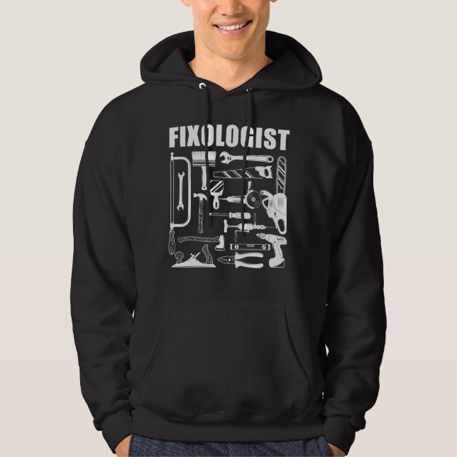 Fixologist Carpenter Woodworker DIY Craftsman Funn Hoodie (Front)