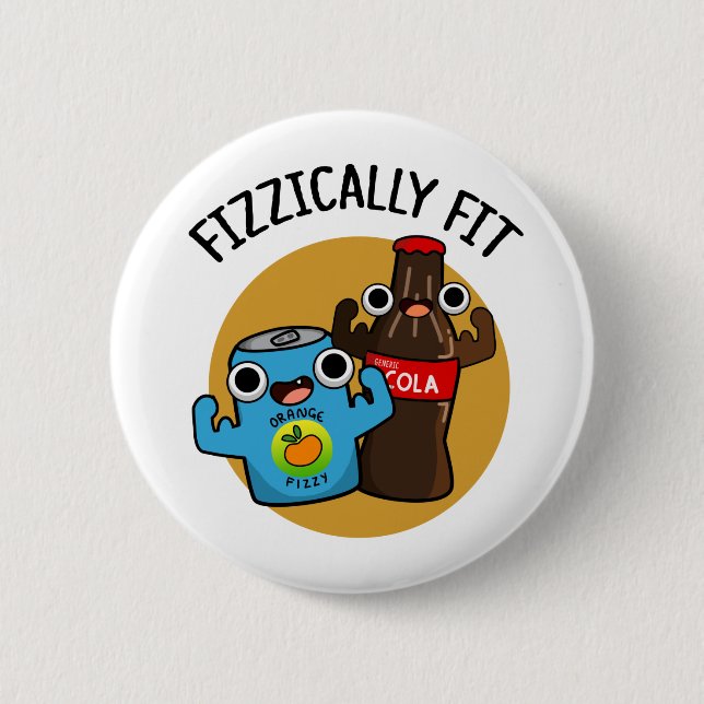 Fizzically Fit Funny Fizzy Cola Pun  Button (Front)