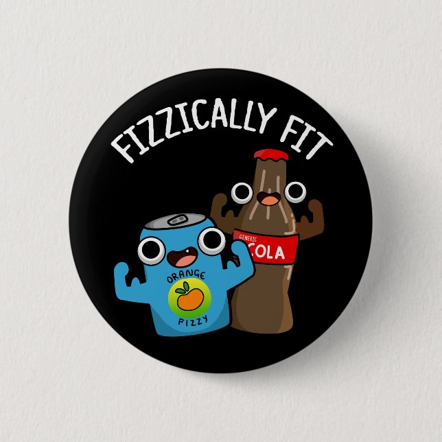 Fizzically Fit Funny Fizzy Cola Pun Dark BG Button (Front)